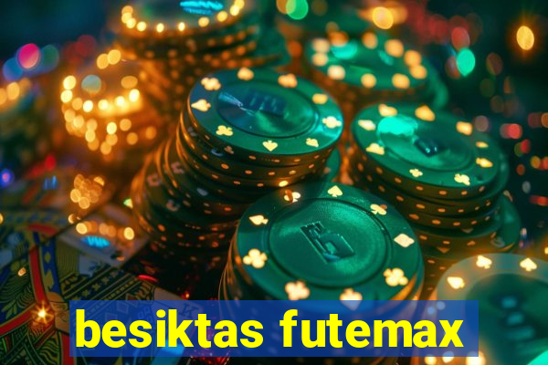 besiktas futemax